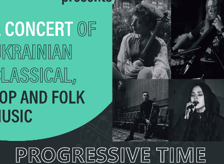Progressive Time. A concert of Ukrainian Classical, Pop and Folk music
